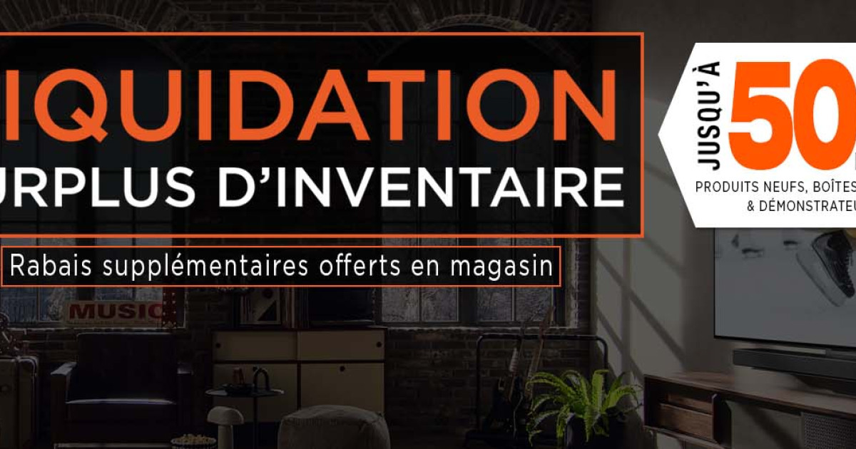 Liquidation Surplus Inventaire En Audio-vidéo | Jusqu'à 50% De Rabais ...