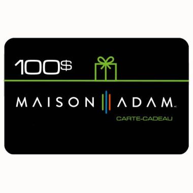 Carte-cadeau Maison Adam de 100$