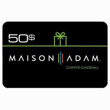 Carte-cadeau Maison Adam de 50$