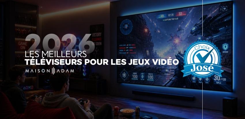 Les choix de José : les meilleurs téléviseurs pour les jeux vidéo